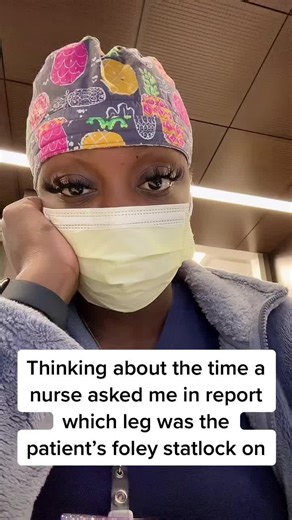 A Nurse's Memory: Foley Statlock Leg Placement Question
