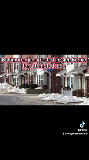 Anne Arundel County Police Charge Baltimore Man With Attempted #Rape Following Sexual Assault and Attempted #Abduction in Glen Burnie | Anne Arundel First Alert