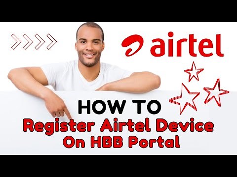 How To Register Airtel Device On HBB Portal