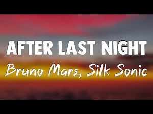 After Last Night (With Thundercat & Bootsy Collins) - Bruno Mars, Silk Sonic[Lyrics Video]🐝