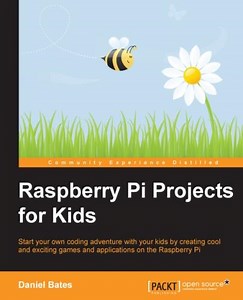 “Raspberry Pi Projects for Kids” a great resource for parents and educators @Raspberry_Pi #piday #raspberrypi
