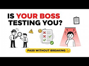 Is Your Boss Testing You How to Identify and Pass the Test Without Destroying Yourself