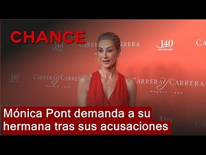 Mónica Pont demanda a su hermana tras sus acusaciones: "Los trapos sucios se lavan en casa"