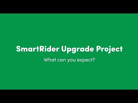 SmartRider Upgrade Project - What can you expect?