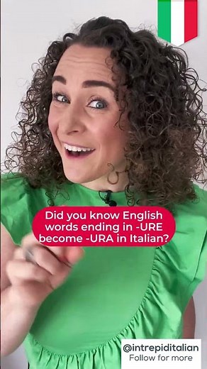 Italian Shortcut Part 8 - English words ending in URE become URA in Italian