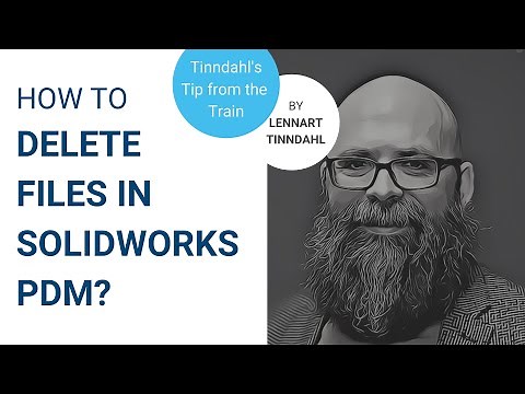 HOW TO DELETE FILES IN SOLIDWORKS PDM?