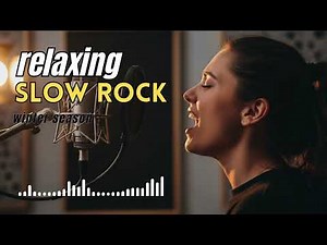 Relaxing Soft Rock Ballads – Slow Rock Music for Calm & Focus