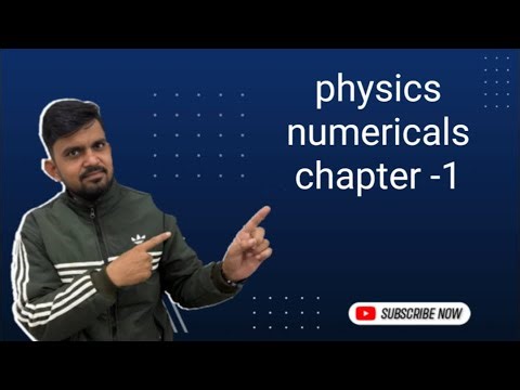 Physics numerical 12 class chapter-1