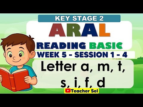 ARAL Reading Basic Week 5 Session 1 - 4 -Key Stage 2 - Letter a, m, t, s, i, f, d