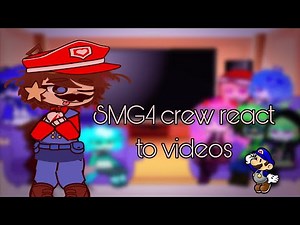 {SMG4 CREW react to videos} [1,5x]