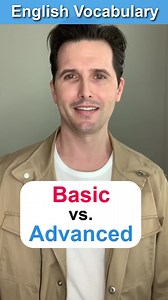 Basic vs Advanced English Vocabulary 11 #expressions #learnenglish #englishvocabulary #studyenglish #englishlesson #esl #vocab #expressions #idiom #englishteacher #ingles #englishtips #speakenglish #englishlanguage #ielts #learningenglish #toefl #englishlearning #english #vocabulary #pronunciation | English Teacher Josh