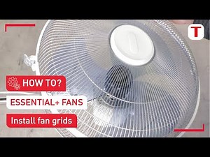 How to install fan grids of my Essential+ fan? | Tefal