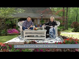Attend to God’s WORD for Healing