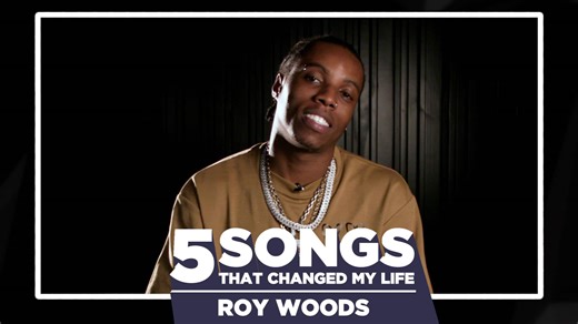 Roy Woods | 5 Songs that Changed My Life