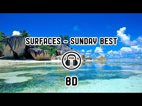 Surfaces - Sunday Best ( 8D Audio )
