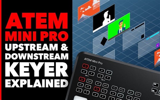 【BMD ATEM相关】ATEM Mini Pro上游和下游按键说明