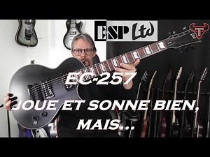 LTD EC 257: plays and sounds good, but...