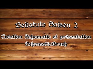 [Boitatuto] Création Schematic et présentation SchematicBrush