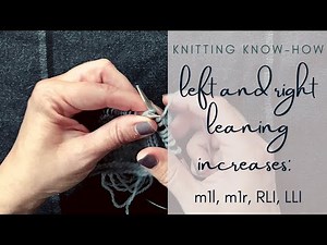 How to Increase in Knitting: m1l, m1r, RLI, LLI, tutorial for right and left leaning increases