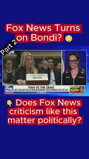 Fox News Turns on Bondi? 😳 “Very Unpersuasive” #Politics #Congress #Shorts Part 2