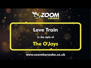 The O'Jays - Love Train - Karaoke Version from Zoom Karaoke