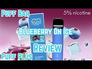 Blueberry Ice - Puff Plus | Puff Bar Review