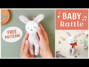 Easy Baby Sewing: Free Bunny Rattle Pattern for Beginners