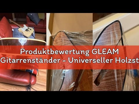 Produktbewertung GLEAM Gitarrenständer - Universeller Holzständer für Akustik-/E-Gitarren und Bass i