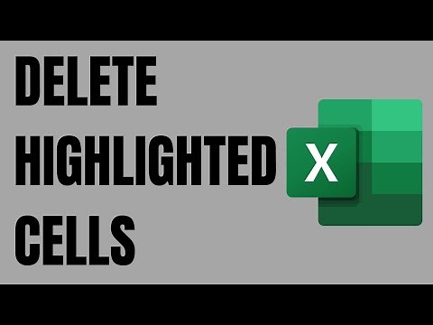How to Delete Highlighted Cells in Excel