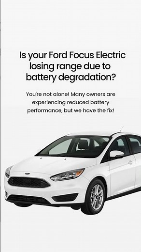 Ford Focus Electric (2012-2018) Battery Issues? We’ve Got the Solution!