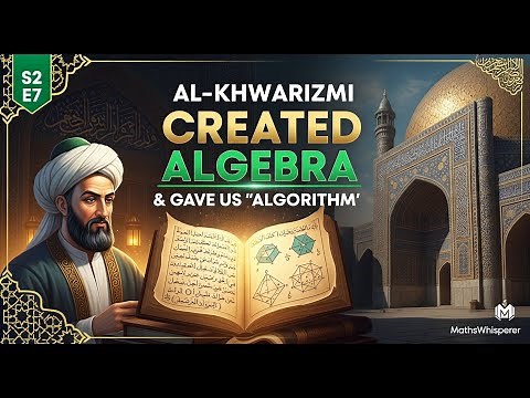 Al-Khwarizmi Created Algebra (And His Name Became "Algorithm") | Islamic Golden Age | History S2 E07
