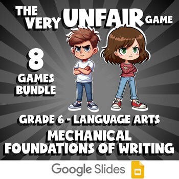 8 VERY UNFAIR ELA Games - Mechanical Foundations of Writing - Grade 6 Review