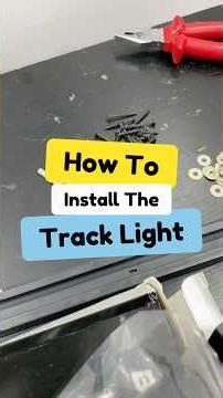 How To Install Your Track Light