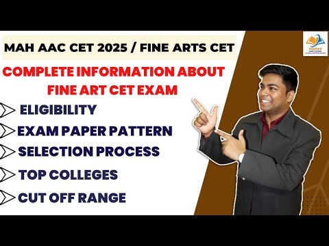 MAH AAC CET 2025 I COMPLETE INFORMATION ABOUT FINE ART CET EXAM, ELIGIBILITY, EXAM PAPER PATTERN.