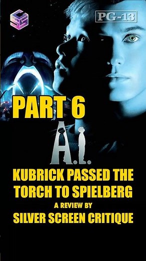 A.I. Artificial Intelligence (2001) - SSC Presents From Stanley Kubrick to Steven Spielberg Part 6