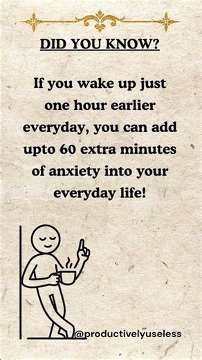 Wake up 1 hour earlier = 60 extra minutes of anxiety daily 😰⏰