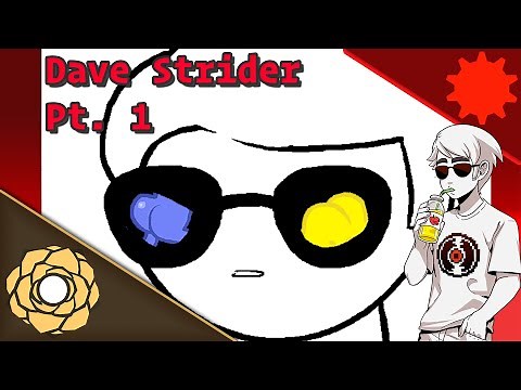 HSE: Dave Strider, Pt. 1