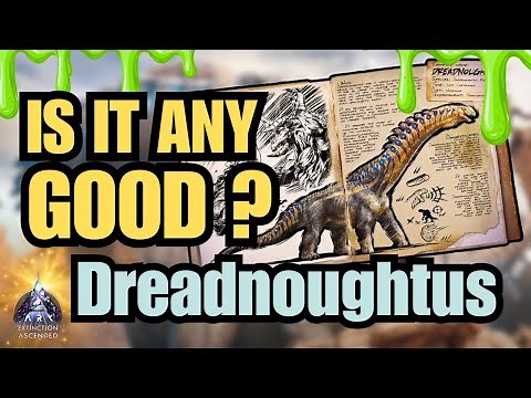 Dreadnoughtus - FULL GUIDE Spawn, Tame & Abilities - EVERYTHING You Need To Know | ASA