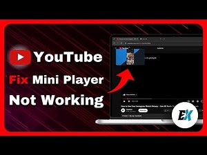 How to Fix Youtube Mini Player Not Working On PC - Mini Player Problem Solved