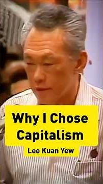 Former Singapore PM Lee Kuan Yew Explains Why Capitalism Saved Singapore