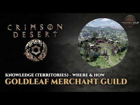 Crimson Desert - Goldleaf Merchant Guild Locations | Duchy of Hernand Territories Complete Guide