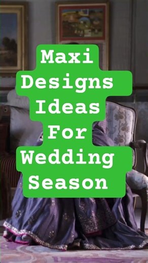 Latest Wedding Frocks & Maxi Dress Designs | Shadi Wear Elegant Outfit Ideas