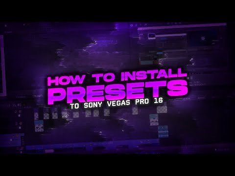 How to install effects packs into Sony Vegas Pro 16 [TUTORIAL]