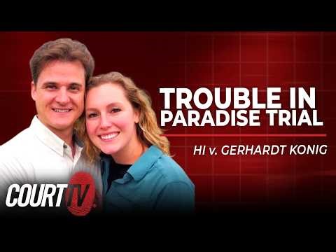 LIVE: HI v. Gerhardt Konig - Day 1 | Trouble in Paradise Trial