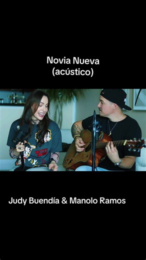 Novia nueva (acústico) — Judy Buendía & Manolo Ramos