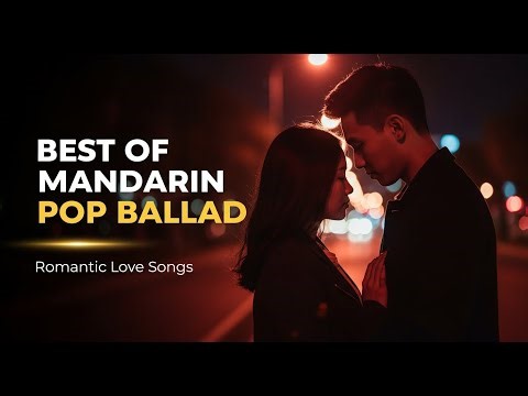 BEST OF MANDARIN POP BALLAD | Lagu Cinta Mandarin Paling Bikin Baper | Romantic Love Songs