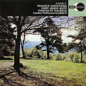 Kodály, London Philharmonic, Solti - Peacock Variations, Háry János Suite, Dances of Galánta
