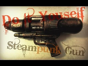 DIY Steampunk Gun! Supereasy and fast =)