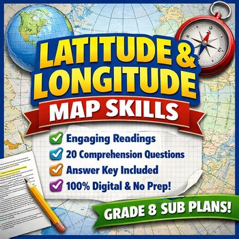 Latitude & Longitude PPT Map Skills Reading & Questions, Sub plans Grade 8