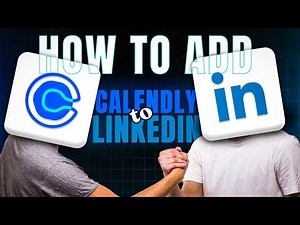 How to Add Calendly Link to Linkedin Profile (Step-by-Step)